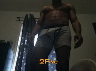 2Five