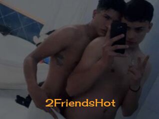 2FriendsHot