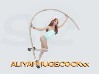 ALIYAHHUGECOCKxx