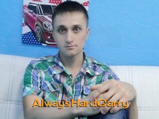 AlwaysHardGarry