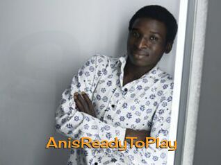 AnisReadyToPlay