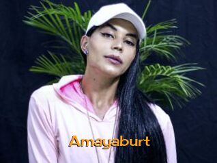 Amayaburt