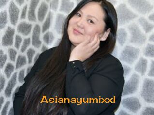 Asianayumixxl