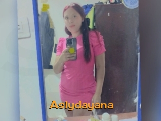 Aslydayana