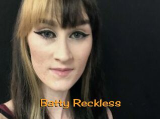 Batty_Reckless