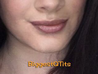 BiggestQTits
