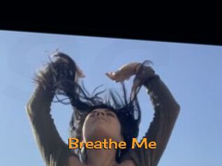 Breathe_Me