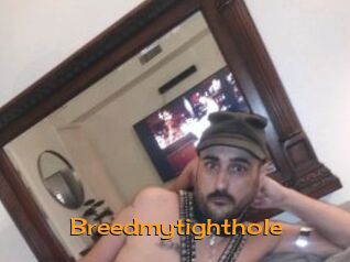 Breedmytighthole