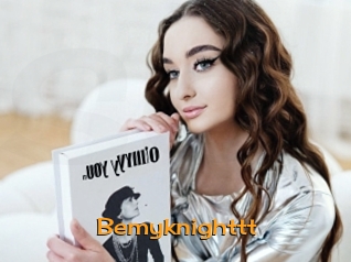 Bemyknighttt