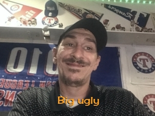 Big_ugly