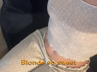 Blonde_so_sweet