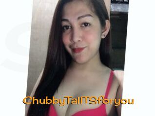 ChubbyTallTSforyou