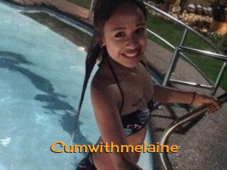 Cumwithmelaine