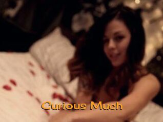 Curious_Much