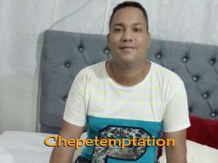 Chepetemptation