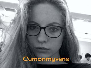 Cumonmyvans