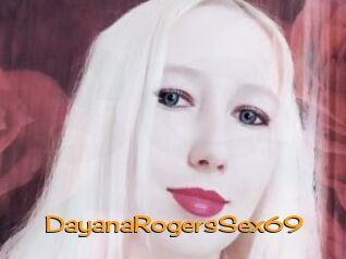 DayanaRogersSex69