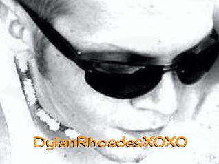 DylanRhoadesXOXO