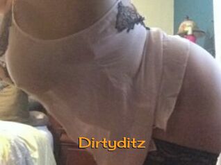 Dirtyditz