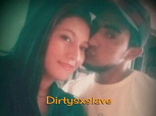 Dirtysxslave