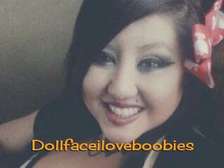 Dollfaceiloveboobies