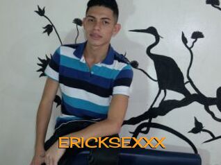 ERICKSEXXX