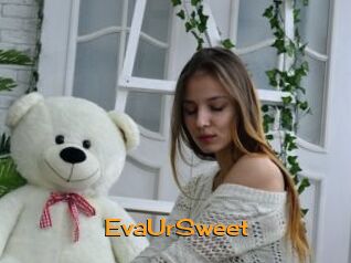 EvaUrSweet
