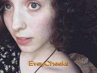 EveyCheeks