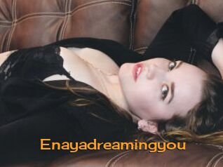 Enayadreamingyou