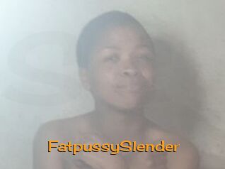FatpussySlender