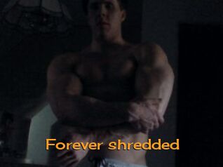 Forever_shredded