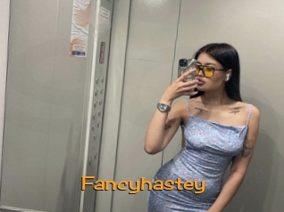 Fancyhastey