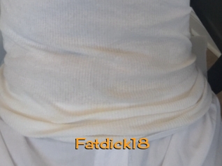 Fatdick18
