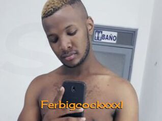 Ferbigcockxxxl