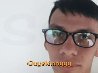 Guyskinnyyy