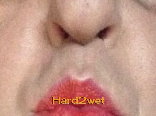 Hard2wet