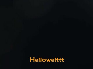 Hellowelttt