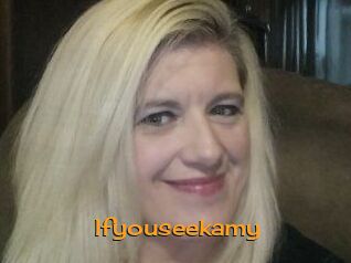 Ifyouseekamy