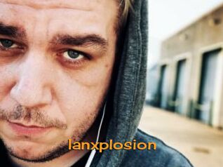 Ianxplosion