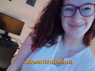 Janewiththetna