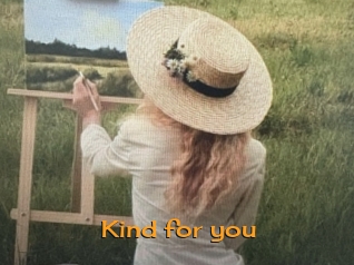 Kind_for_you