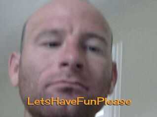 LetsHaveFunPlease