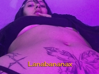 Lanabananax