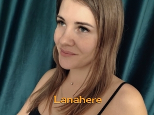 Lanahere