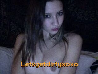 Letsgetdirtyxoxo