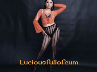 Luciousfullofcum