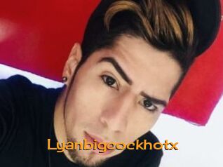 Lyanbigcockhotx