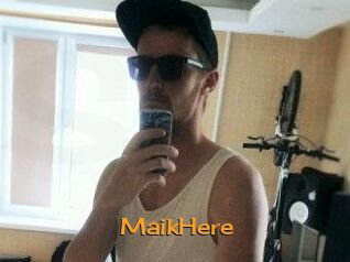 MaikHere