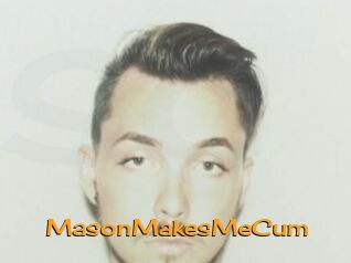 MasonMakesMeCum