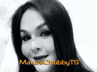 MatureChubbyTS